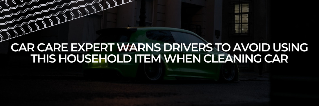 Car Care Expert warns drivers to avoid using THIS household item when cleaning car